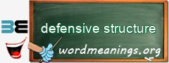 WordMeaning blackboard for defensive structure